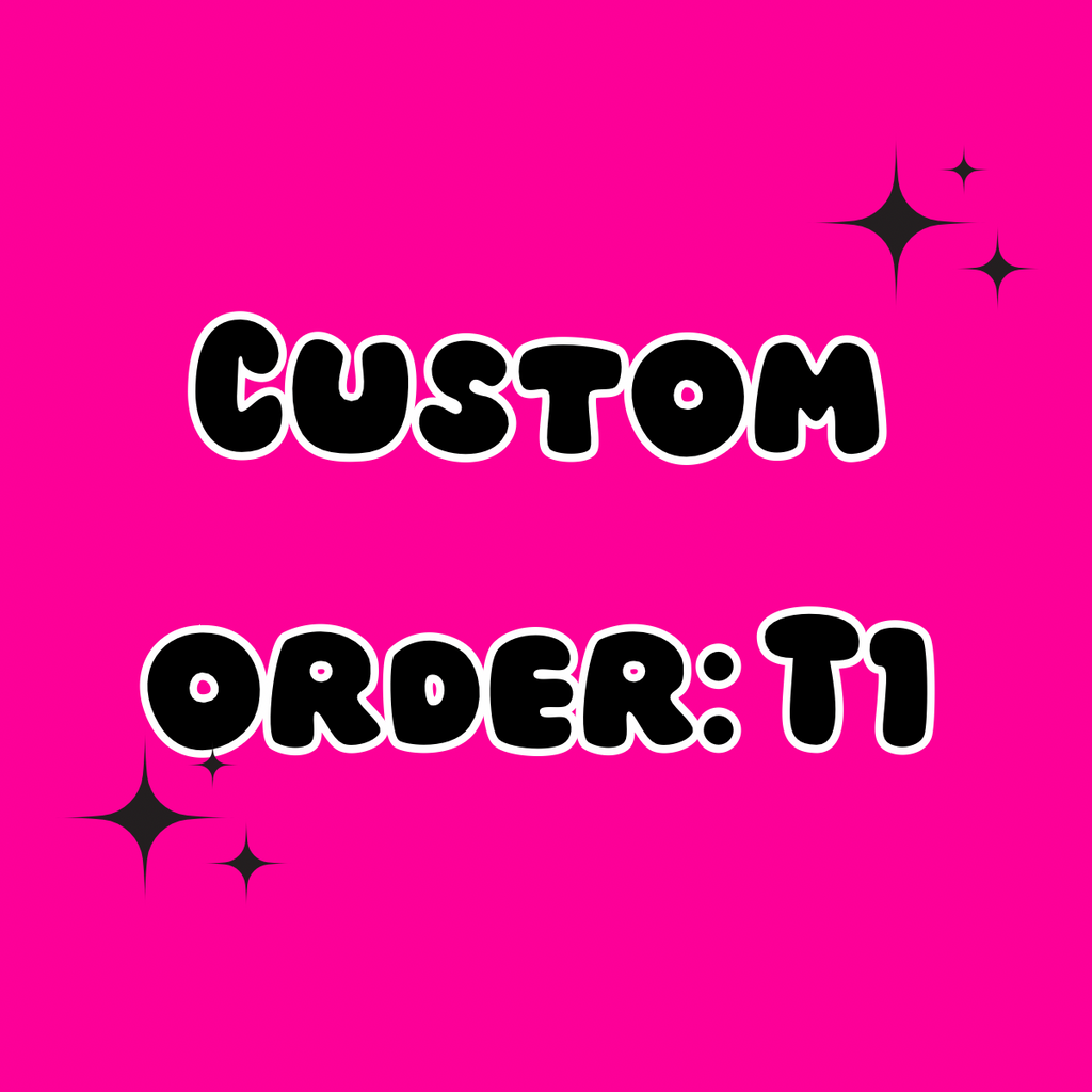Custom Order Tier 1