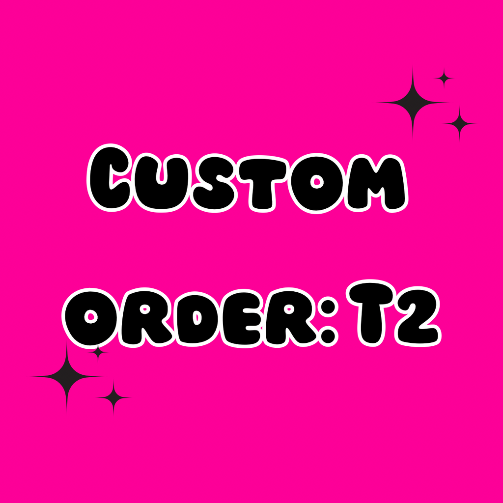Custom Order Tier 2