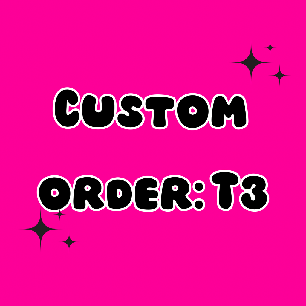 Custom order Tier 3
